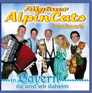 Allgäuer Alpincats from Bavaria In Bayern Da Sind Wir Daheim (CD) - Bild 1 von 1