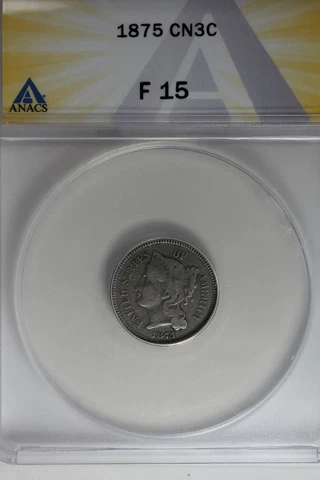 `1875  .03  ANACS  F 15   Three Cent Nickle, Liberty Three Cent Piece Cover