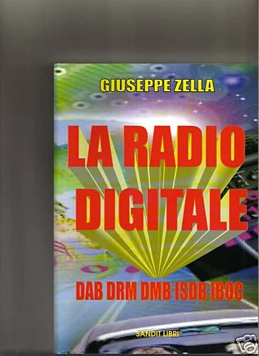 Libro LA RADIO DIGITALE (radiotecnica, elettronica) - Immagine 1 di 1