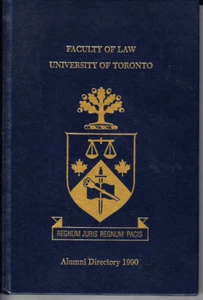 FACULTY OF LAW UNIVERSITY OF TORONTO. ALUMNI DIRECTORY 1990. HARDCOVER - Picture 1 of 1