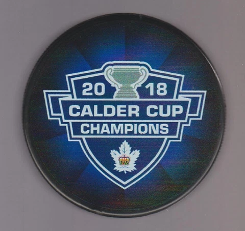 2018 TORONTO MARLIES AHL CALDER CUP CHAMPIONS CHAMPS PUCK #TR8720 - LAST1 Cover