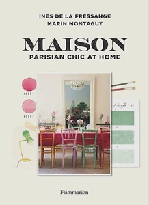 MAISON Parisian Chic at Home Ines de la Fressange Interior Design Decorating HC - Imagen 1 de 1