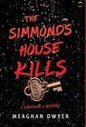 Das Simmonds-Haus tötet: Ein U-Geheimnis am See von Meaghan Dwyer Hardcover-Buch