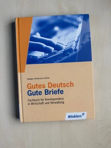 Gutes Deutsch - Gute Briefe. Schriftverkehr in Wirtschaft und Verwaltung / Gutes - Bild 1 von 2