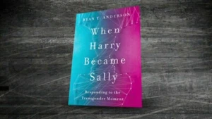 NEW --  When Harry Became Sally : Responding to the Transgender Moment by Anders - Bild 1 von 1