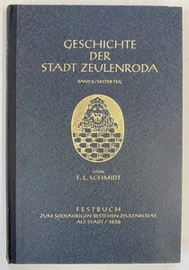 Schmidt - Geschichte der Stadt Zeulenroda. Thüringen Chronik Bd. 2 1938 - Imagen 1 de 1
