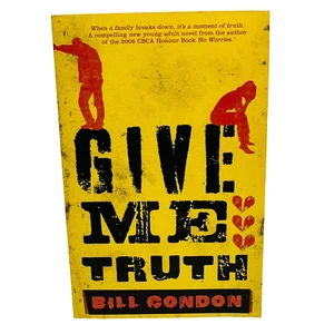 Give Me Truth By Bill Condon Paperback Book Young Adult Drama Fiction Novel - Picture 1 of 15