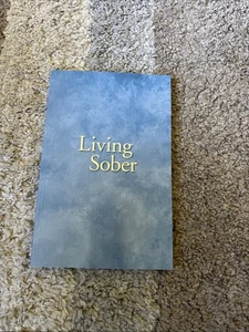Living Sober Trade Edition by Anonymous (2002, Trade Paperback) - Picture 1 of 3