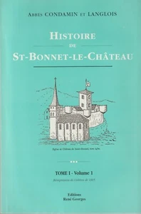 Abbés Condamin et Langlois- Histoire de St-bonnet-le-chateau (tome1. vol 1) - Picture 1 of 1