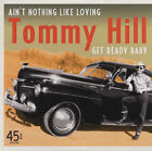 Tommy Hill - Ain't Nothing Like Loving b-w Get Ready Baby 7inch, 45rpm, PS, l...