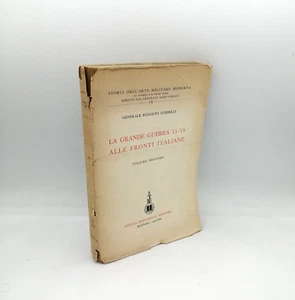 LA GRANDE GUERRA 15-18 ALLE FRONTI ITALIANE vol.2" Corselli Zanichelli - PESSIMO - Imagen 1 de 2