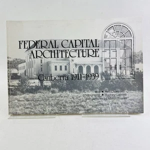 Federal Capital Architecture by Ken Charlton (PB 1984) Canberra 1911 - 1939 - Picture 1 of 15