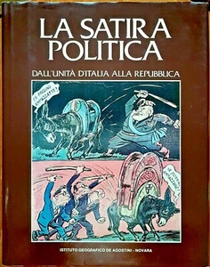 La satira politica dall'Unità d'Italia alla Repubblica, Ed. De Agostini, 1982 - Picture 1 of 1