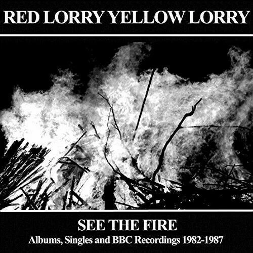 See The Fire (Albums,  Singles And BBC Recordings 1982-1987) von Red Lorry Yellow Lorry  (CD, 2014)