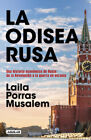La Odisea Rusa / The Russian Odyssey [Spanish] By Porras Musalem, Laila