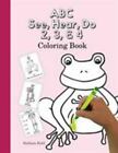Abc See, Hear, Do 2, 3, & 4 Coloring Book By Hohl, Stefanie