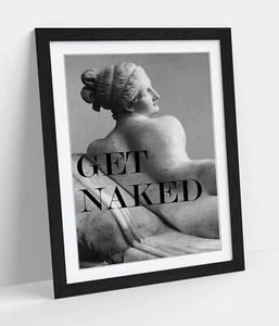 "GET NAKED" GREY CLASSY NUDE BATHROOM QUOTE -FRAMED WALL ART POSTER PAPER PRINT - Picture 1 of 10