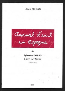 JOURNAL D EXIL EN ESPAGNE . SYLVESTRE DORSO CURE DE THEIX . 1792 - 1800 . MOISAN - Picture 1 of 1