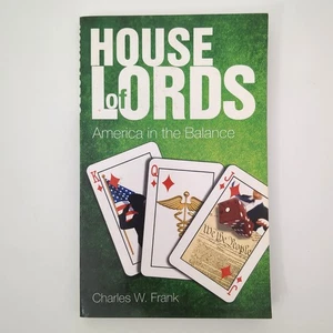 House of Lords America in the Balance SIGNED Paperback Book Charles Frank 2009 - Picture 1 of 22