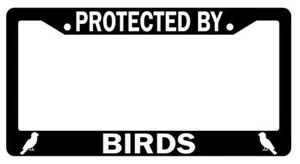 Protected By Birds Black Plastic License Plate Frame - Bild 1 von 1