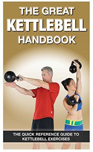 The Great Kettlebell Handbook, Michael Jespersen, James