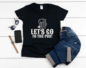 Womens V-neck Let’s Go to the Pub St. Patrick’s Day Shirt - Irish Party Tee - Picture 1 of 3