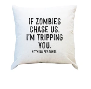If Zombies Chase Us I'm Tripping You Pillow Cover - Picture 1 of 1