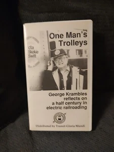 One Man's Trolleys's George Krambles Transit Gloria Mundi 1994 VHS VCR Railroad - Picture 1 of 4