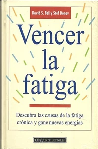 Libro autoayuda VENCER LA FATIGA, de David S. Bell y Stef Donev - Imagen 1 de 1