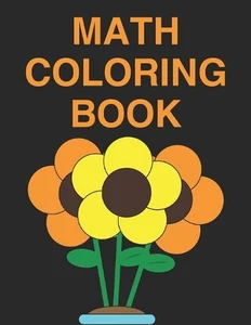 Math coloring poster book for kids ages 4-8: Amazing math color by number pages  - Picture 1 of 1