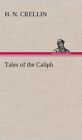 Tales of the Caliph.by Crellin  New 9783849518950 Fast Free Shipping<|