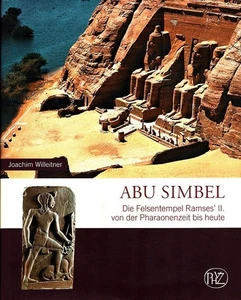 Abu Simbel : Die Felsentempel Ramses' II. von der Pharaonenzeit bis heute. / Ant - Bild 1 von 1