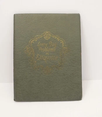 EVERY DAY PROBLEMS IN ETIQUETTE EXPLAINED IN PICTURES By Caroln Nunder 1922  - Image 1 of 4