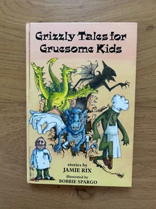 Grizzly Tales for Gruesome Kids by Jamie Rix & Bobbie Spargo RARE 1st Ed 1990 HB - Imagen 1 de 19