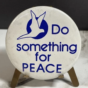 Vintage Do Something For Peace 2 1/4” Pinback Button HS29a - Picture 1 of 2
