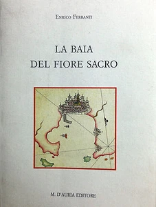 (Botanica) LA BAIA DEL FIORE SACRO Di E. Ferranti D’Auria 2007 - Imagen 1 de 1