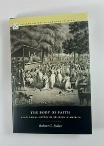 The Body of Faith: A Biological History of Religion....by Robert C. Fuller - Picture 1 of 7
