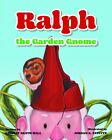 Hall Lindsay Neath Ralph The Garden Gnome Book NEUF