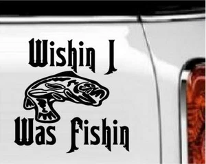 "Calcomanía de vinilo Wishin I Was Fishin para decoración del hogar 6"" x 6" - Imagen 1 de 1