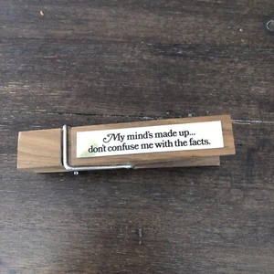 VTG Jumbo Walnut Wood CLOTHESPIN Clip Paperweight Novelty MCM My Mind’s Made Up - Picture 1 of 6