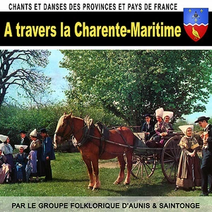 CD A travers la Charente-Maritime : Groupe folklorique d'Aunis & Saintonge - Picture 1 of 2