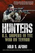 Hunters: Hunters: U.S. Snipers in the War on Terror by Milo S Afong: Used