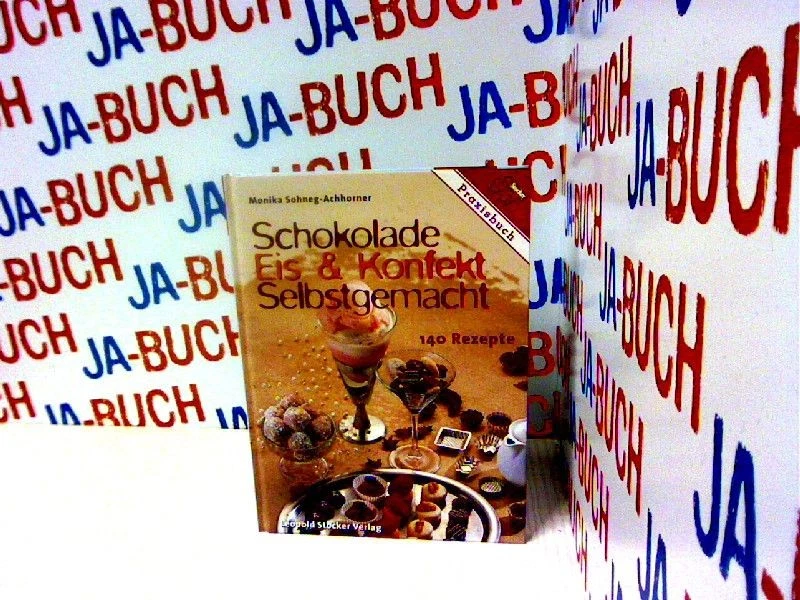 Schokolade, Eis & Konfekt selbstgemacht Sohneg-Achhorner, Monika: - Bild 1 von 1