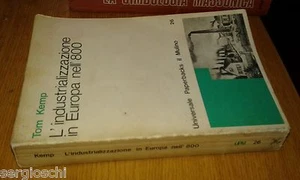 TOM KEMP-L'INDUSTRIALIZZAZIONE IN EUROPA NELL'800-UN PAPERBACKS IL MULINO-SR20 - Picture 1 of 1