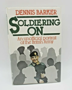 Soldiering on: An Unofficial Portrait of the British Army - Dennis Barker 1981 - Picture 1 of 5