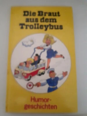 Die Braut aus dem Trollybus-Humorgeschichten (UdSSR)Eulenspiegel 1981-213 Seiten - Bild 1 von 4