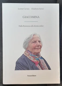 Giacomina. Dalla Resistenza alla diretta online - Carrara Lorena, Salvini ... - Picture 1 of 1