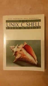 The Unix C Shell Field Guide, Prentice-Hall, Computing - Bild 1 von 2