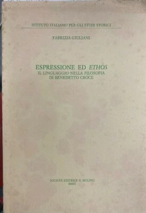 (Benedetto Croce) ESPRESSIONE ED ETHOS -IL LINGUAGGIO NELLA FILOSOFIA DI CROCE - Imagen 1 de 1