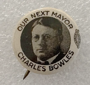 1929 Campaign Mayoral Pin: CHARLES BOWLES, NEXT MAYOR; Detroit MI - Picture 1 of 2